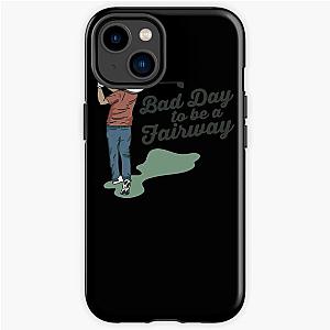 Bob Does Sports Merch Bad Day to Be a Fairway iPhone Tough Case RB0609