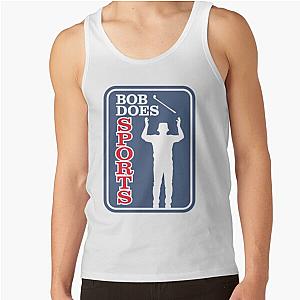 Bob Does Sports Merch The Bob Tank Top RB0609