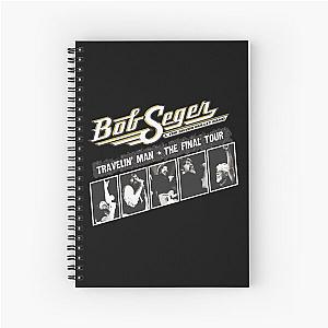 bob seger, bob seger legend, bob seger  Spiral Notebook