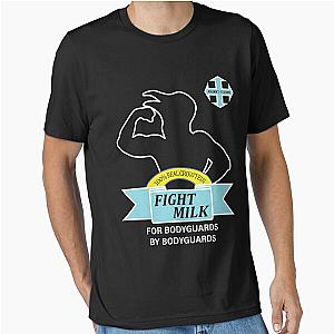 Fight milk bodyguards Essential T-Shirt