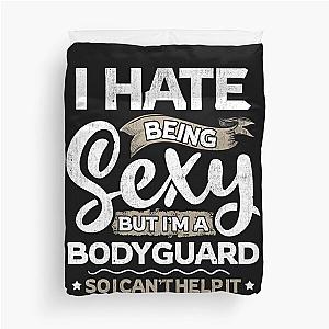 Bodyguards Funny Bodyguard And I Can't Help It Duvet Cover