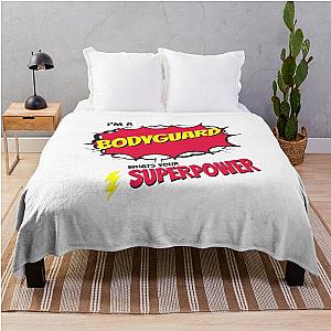 I Am A Bodyguard Whats Your Superpower Throw Blanket