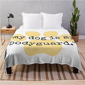 My Dog Is Bodyguard Throw Blanket