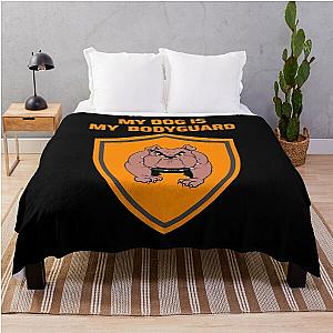 My Dog Is My Bodyguard Throw Blanket