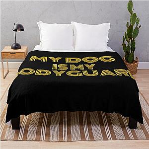 My Dog Is My Bodyguard Throw Blanket