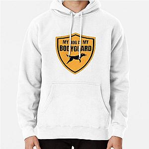 My Dog Is Bodyguard Pullover Hoodie