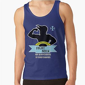 FIGHT MILK - For Bodyguards By Bodyguards Always Sunny Tank Top 

Fixed title:
For Bodyguards By Bodyguards - Always Sunny Tank Top 

MILK