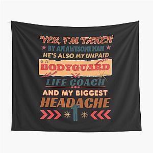 My Bodyguard of a Man Tapestry