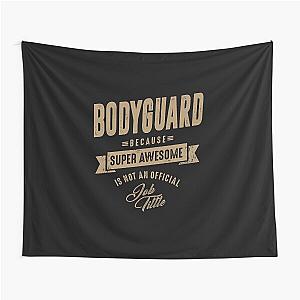 Bodyguard - Funny Job Hobby Tapestry