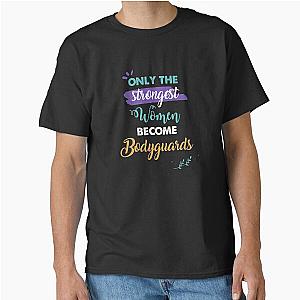 Bodyguards gift only the strongest women become bodyguards
