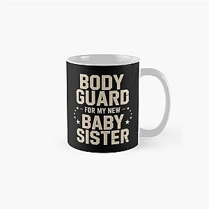 Bodyguard For My Baby Sister Big Brother Classic Mug