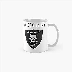 My dog is my bodyguard Classic Mug
