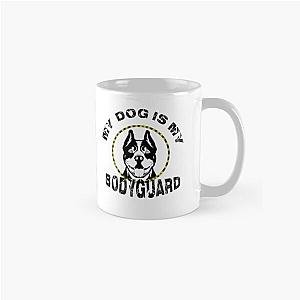Of my dog is my bodyguard Classic Mug