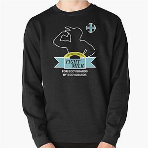 Fight Milk Bodyguards Pullover Sweatshirt