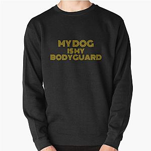 My Dog is My Bodyguard Hoodie