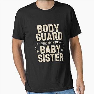 Bodyguard for My New Baby Sister Essential T-Shirt