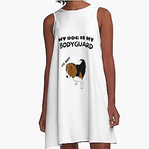 My Dog is a Bodyguard A Line Dress