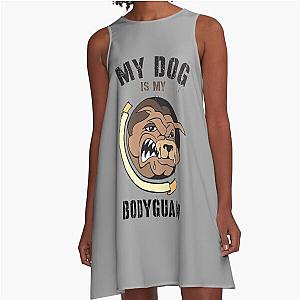 My Dog Is A-Line Dress