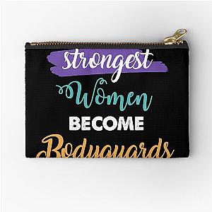 Bodyguards Gift Strongest Women Zipper Pouch