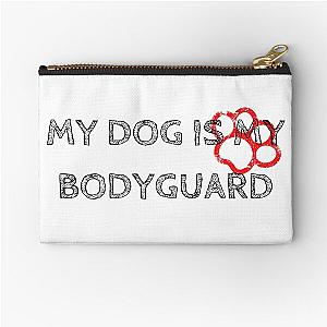 My Dog Is My Body Guard Pouch