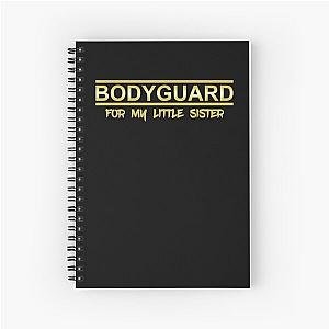 Bodyguard For My Sister Notebook