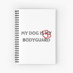 My Dog is My Bodyguard Notebook