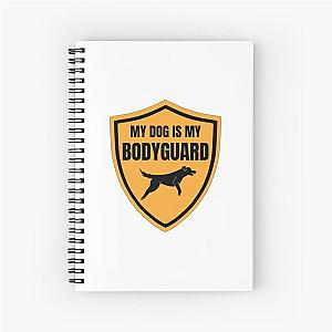 My Dog Is My Body Guard Notebook
