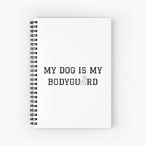 My Dog is My Bodyguard Notebook