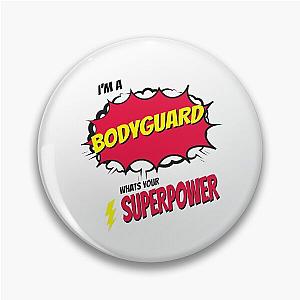 I am a Bodyguard what is your superpower