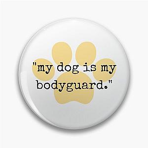 My Dog Is Guard Pin