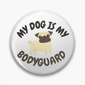 My dog is my bodyguard