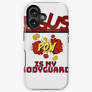 JESUS IS My Body Guard iPhone Tough Case