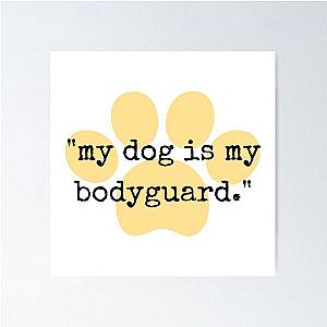 My Dog Is My Bodyguard Posters
