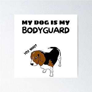My Dog Is My Bodyguard