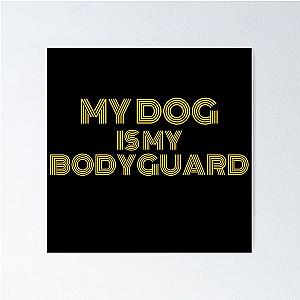 My Dog Is My Bodyguard Poster