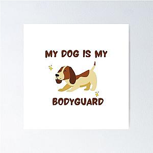 My Dog is My Bodyguard Poster