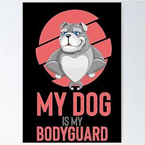 My cute dog is my body guard