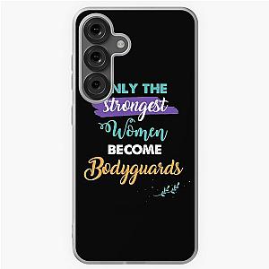 Bodyguards Gift Women who become Bodyguards Samsung Galaxy Soft Case