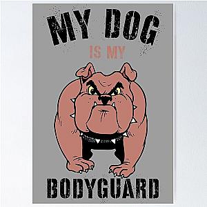 My dog is my bodyguard