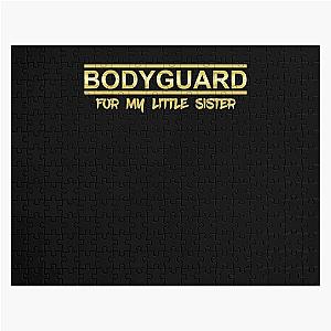 Bodyguard for my sister Jigsaw Puzzle