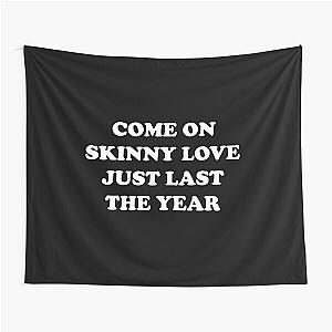 Bon Iver Skinny Love Tapestry