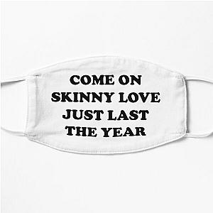 Bon Iver Skinny Love Flat Mask