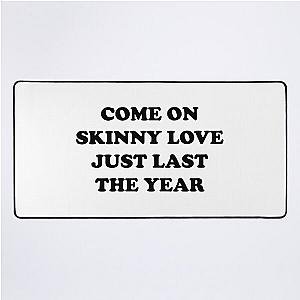 Bon Iver Skinny Love Desk Mat