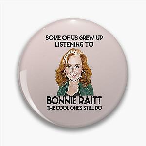 Some Of Us Grew Up Listening To Bonnie Raitt The Cool Ones Still Do  Pin