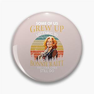 Some Of Us Grew Up Listening To Bonnie Raitt The Cool Ones Still Do Vintage  Pin