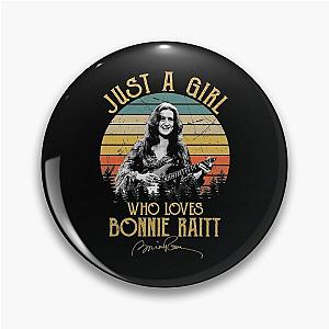 Just A Girl Who Loves Bonnie Raitt Vintage Pin