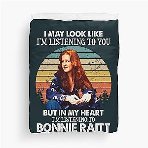 I May Look Like I'm Listening To You Bonnie Raitt Vintage Duvet Cover