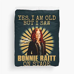 Yes I'm Old But I Saw Bonnie Raitt On Stage Duvet Cover