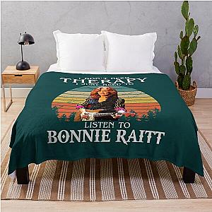 I Don't Need Therapy I Just Need To Listen To Bonnie Raitt  Throw Blanket