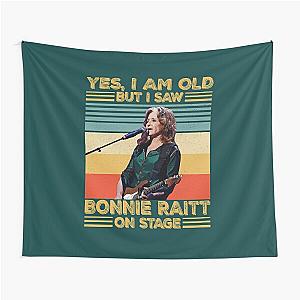 Retro Yes I'm Old But I Saw Bonnie Raitt On Stage Tapestry